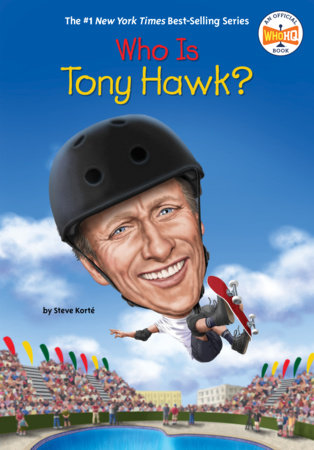 Who Is Tony Hawk? by Steve Korté and Who HQ