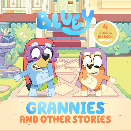 Bluey: Grannies and Other Stories by Penguin Young Readers Licenses