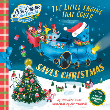 The Little Engine That Could Saves Christmas by Meredith Rusu; Illustrated by Jill Howarth