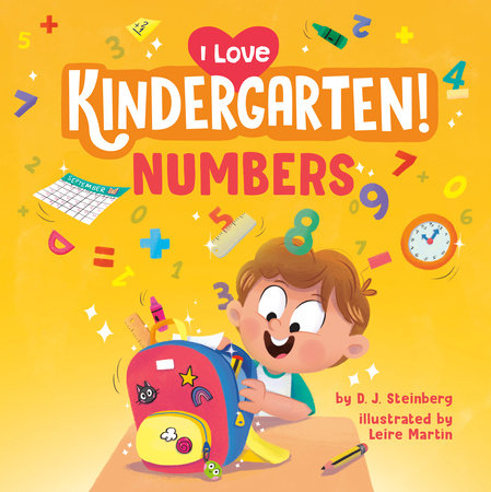 I Love Kindergarten!: Numbers by D. J. Steinberg; illustrated by Leire Martín