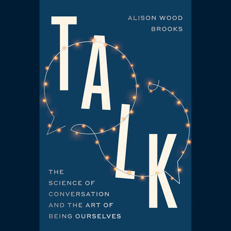 Talk by Alison Wood Brooks