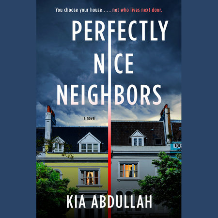 Perfectly Nice Neighbors by Kia Abdullah: 9780593713815