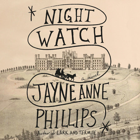 Night Watch (Pulitzer Prize Winner) by Jayne Anne Phillips