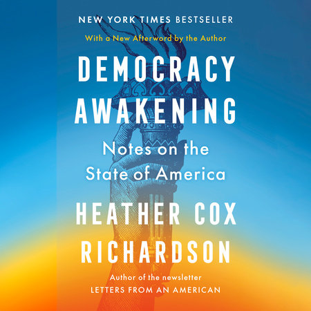 Democracy Awakening by Heather Cox Richardson