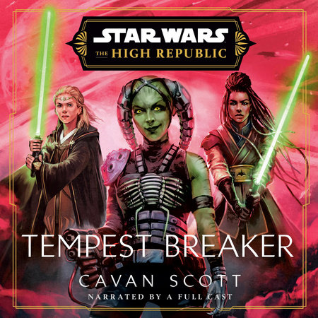 Star Wars: Tempest Breaker (The High Republic) by Cavan Scott
