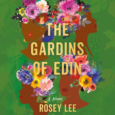 The Gardins of Edin by Rosey Lee