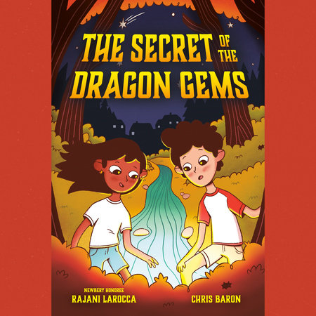 The Secret of the Dragon Gems by Rajani LaRocca and Chris Baron