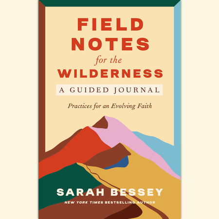 Field Notes for the Wilderness: A Guided Journal by Sarah Bessey