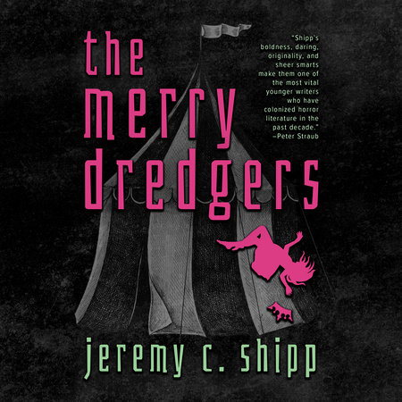 The Merry Dredgers by Jeremy C. Shipp