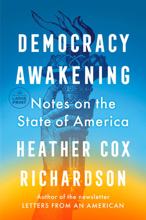 Democracy Awakening by Heather Cox Richardson