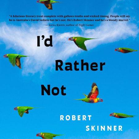 I'd Rather Not by Robert Skinner