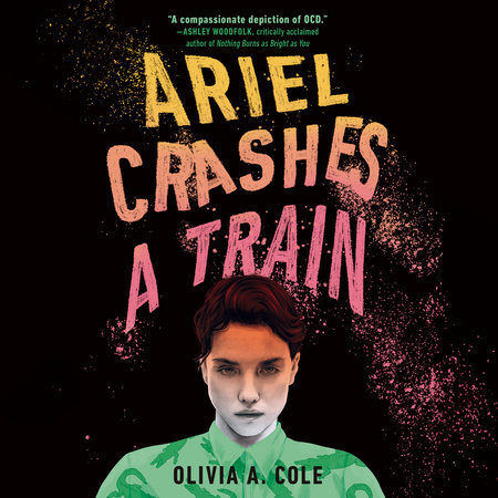 Ariel Crashes a Train by Olivia A. Cole