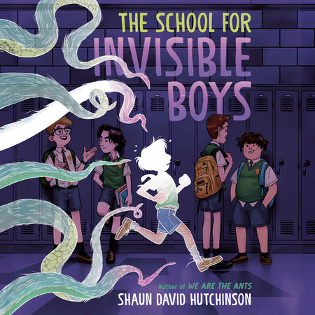 The School for Invisible Boys by Shaun David Hutchinson