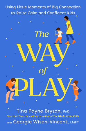 The Way of Play by Tina Payne Bryson and Georgie Wisen-Vincent