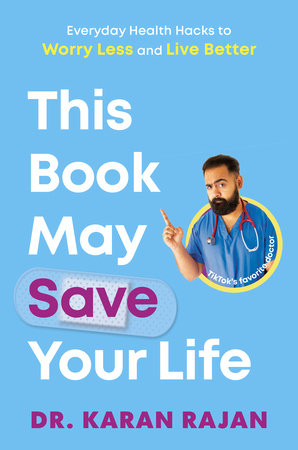 This Book May Save Your Life by Dr. Karan Rajan