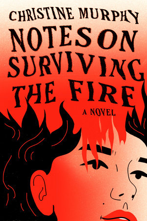 Notes on Surviving the Fire by Christine Murphy