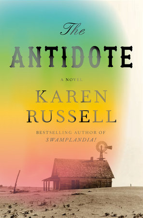 The Antidote by Karen Russell