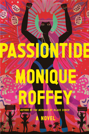 Passiontide by Monique Roffey