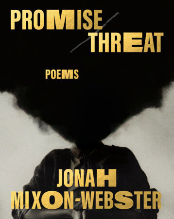 Promise/Threat by Jonah Mixon-Webster