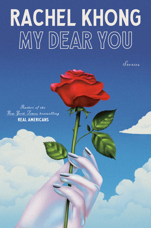My Dear You by Rachel Khong