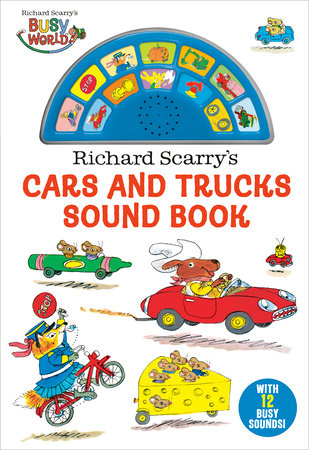 Richard Scarry's Cars and Trucks and Things That Go by Richard