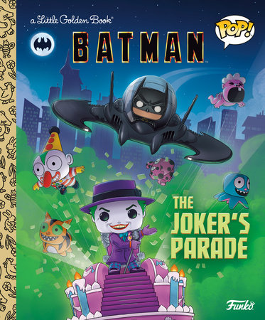 DC Batman: The Joker's Parade (Funko Pop!) by Golden Books