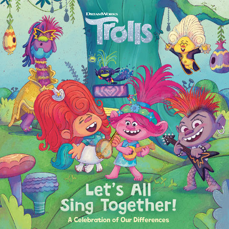 Let's All Sing Together! (DreamWorks Trolls) by Random House