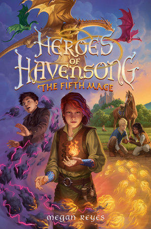 Heroes of Havensong: The Fifth Mage by Megan Reyes