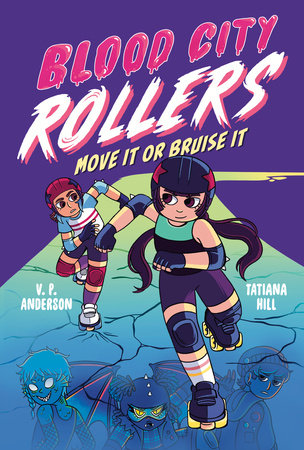 Blood City Rollers: Move It or Bruise It by V.P. Anderson
