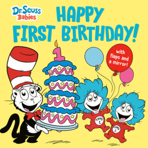 Happy First Birthday! With Dr. Seuss Babies