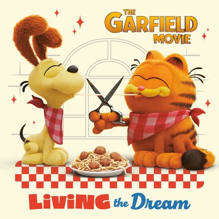 Living the Dream (The Garfield Movie) by Random House