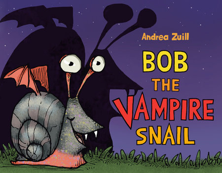 Bob the Vampire Snail by Andrea Zuill