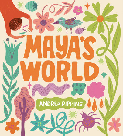 Maya's World by Andrea Pippins
