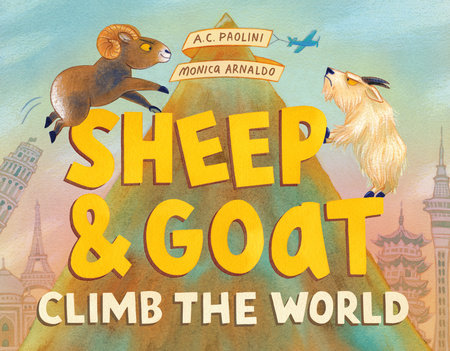 Sheep & Goat Climb the World by A. C. Paolini