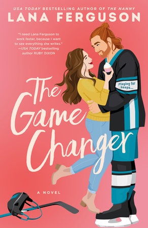 The Game Changer by Lana Ferguson: 9780593816837 | PenguinRandomHouse ...