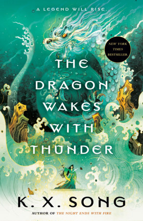 The Dragon Wakes with Thunder by K. X. Song