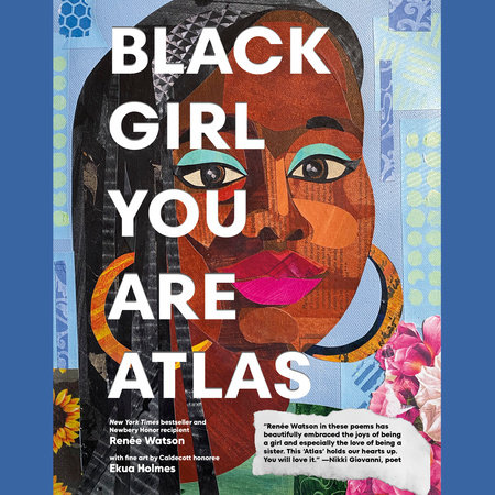Black Girl You Are Atlas by Renée Watson