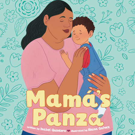 Mamá's Panza by Isabel Quintero