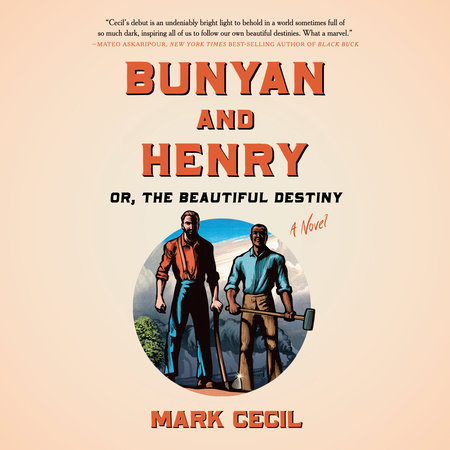Bunyan and Henry; Or, the Beautiful Destiny by Mark Cecil