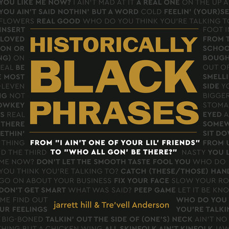 Historically Black Phrases by jarrett hill and Tre'vell Anderson