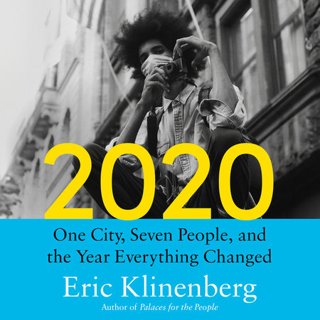2020 by Eric Klinenberg