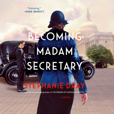 Becoming Madam Secretary by Stephanie Dray