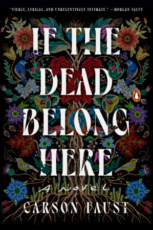If the Dead Belong Here by Carson Faust