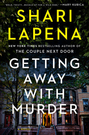 Getting Away with Murder by Shari Lapena