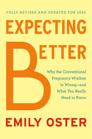 Expecting Better by Emily Oster