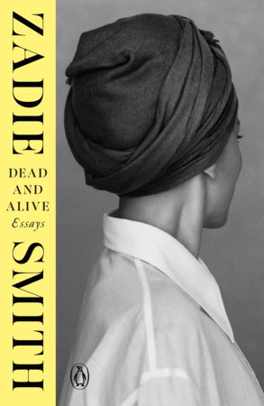 Dead and Alive by Zadie Smith