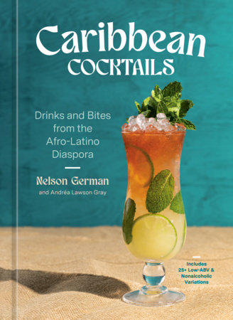 Caribbean Cocktails by Nelson German and Andréa Lawson Gray