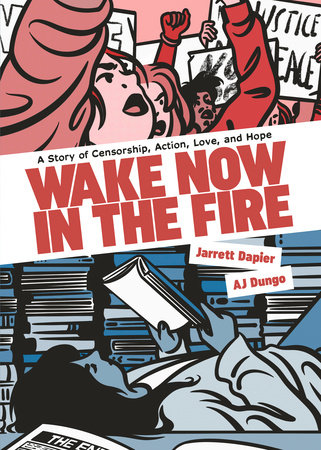 Wake Now in the Fire by Jarrett Dapier