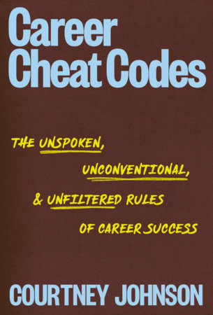 Career Cheat Codes by Courtney Johnson