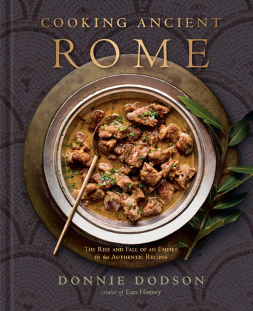 Cooking Ancient Rome by Donnie Dodson